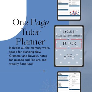 May include: A digital planner for tutors displayed on three tablet screens against a blue background. The text reads One Page Tutor Planner, Cycle 3 Classical Conversations Tutor Planner 2026-2027, and includes sections for memory work, science, fine art, and Scripture.