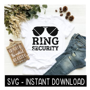 Ring Security SVG, Tee Shirt SVG Files, Wine Glass SvG Files, Instant Download, Cricut Cut Files, Silhouette Cut Files, Download, Print