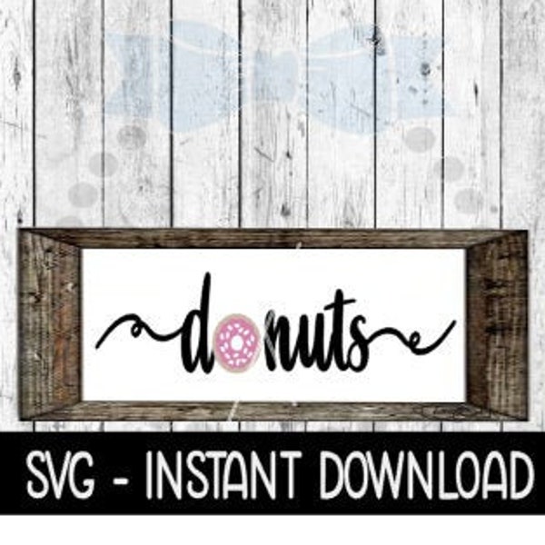 Donut Bar SVG, Donut SVG Files, Donut Wall Farmhouse Sign SVG Instant Download, Cricut Cut Files, Silhouette Cut Files, Download, Print