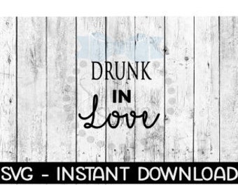 Download Drunk On Love Svg Etsy