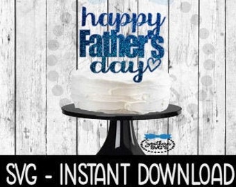 Free Free 233 Happy Father&#039;s Day Cake Topper Svg Free SVG PNG EPS DXF File