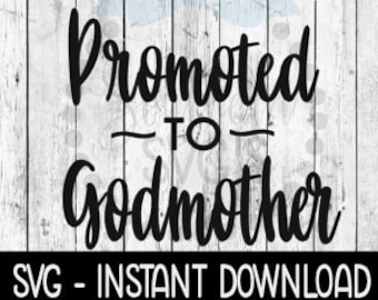 Download Best Friend Promoted To Godmother Svg Etsy