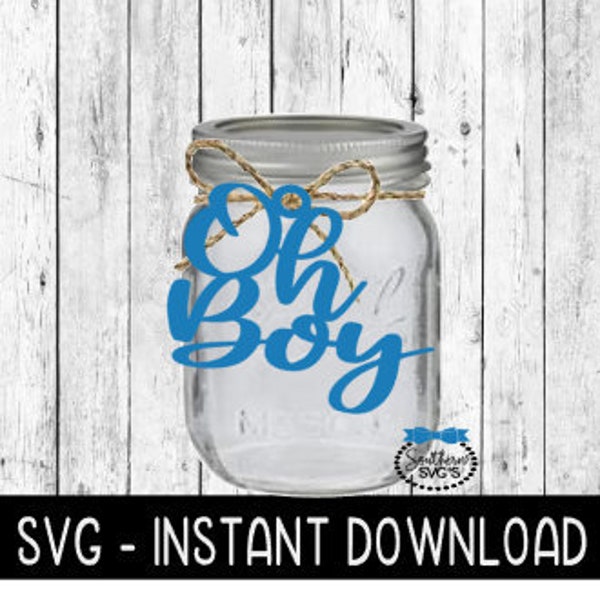 Oh Boy SVG, Baby Shower Glass Jar Tag SVG File, Glass Jar Tags SVG, Instant Download, Cricut Cut File, Silhouette Cut Files, Download, Print