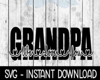 Free Free 217 We Love You Grandpa Svg SVG PNG EPS DXF File