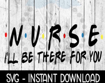 Free Free 321 Friends Nurse Svg SVG PNG EPS DXF File