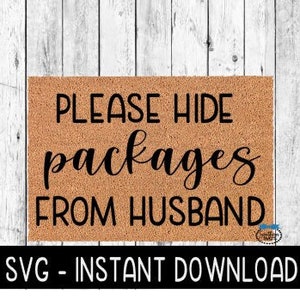 Door Mat SVG, Funny Doormat SVG, Please Hide Packages SVG File, Instant Download, Cricut Cut File, Silhouette Cut File, Download, Print