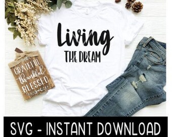 Download Living The Dream Svg Etsy