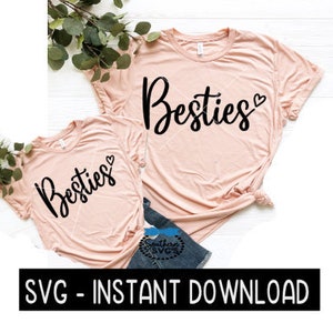 Besties SVG, Bachelorette, Shower Tee Shirt SVG Files, Instant Download, Cricut Cut Files, Silhouette Cut Files, Download, Print