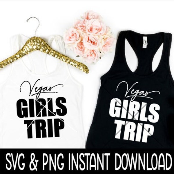 Vegas Girls Trip SVG, Vegas Girls Trip PNG, Bachelorette Party SVG Instant Download, Cricut Cut Files, Silhouette Cut File, Download
