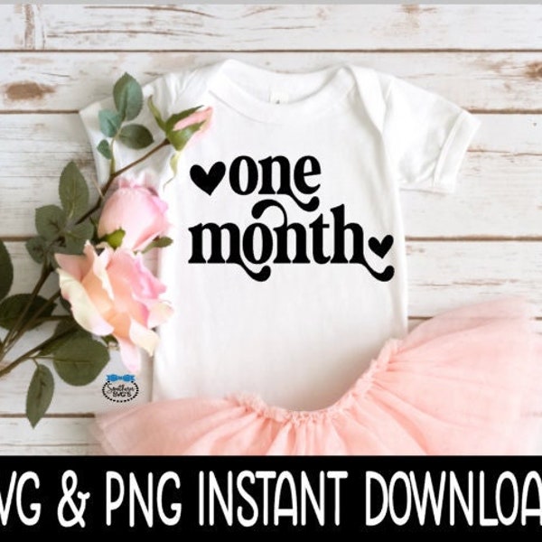 One Month Baby SvG, One Month Baby PNG, Month Milestone Baby Bodysuit SVG, Instant Download, Cricut Cut Files, Silhouette Cut Files, Print