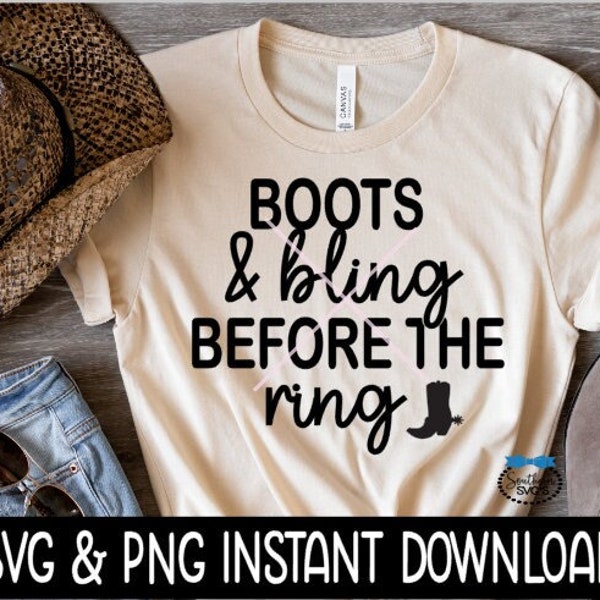 Boots And Bling Before The Ring SVG, PNG Bachelorette Tee SVG Instant  Cricut Cut File, Silhouette Cut File, Download, Print