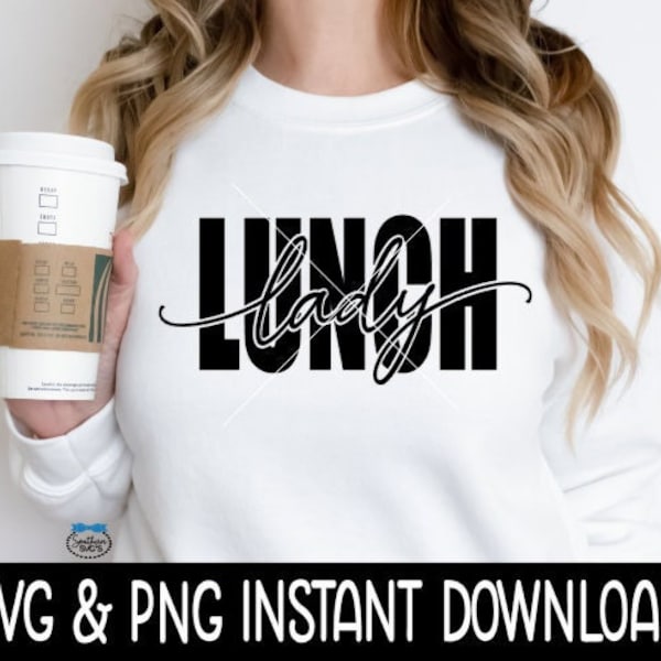 Lunch Lady SVG, Lunch Lady PNG, Lunch Lady Tee SvG, Lunch Lady Tee Shirt SVG Instant Download, Cricut Cut Files, Silhouette Cut Files, Print