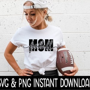 Football Mom SVG Foottball Mom PNG, Wine Glass SvG, Football Mom SVG, Instant Download, Cricut Cut Files, Silhouette Cut Files, Print