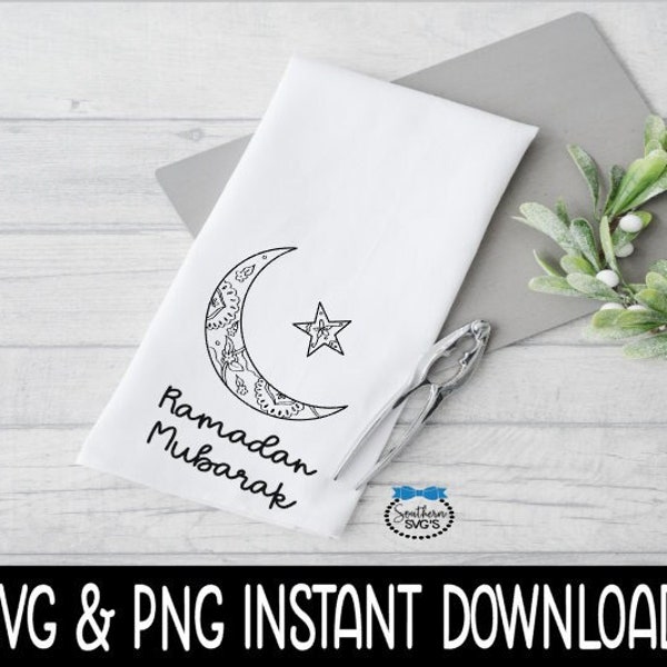 Ramadan Mubarak SVG, Ramadan Mubarak PNG, Ramadan Tea Towel SvG, Instant Download, Cricut Cut Files, Silhouette Cut Files, Print