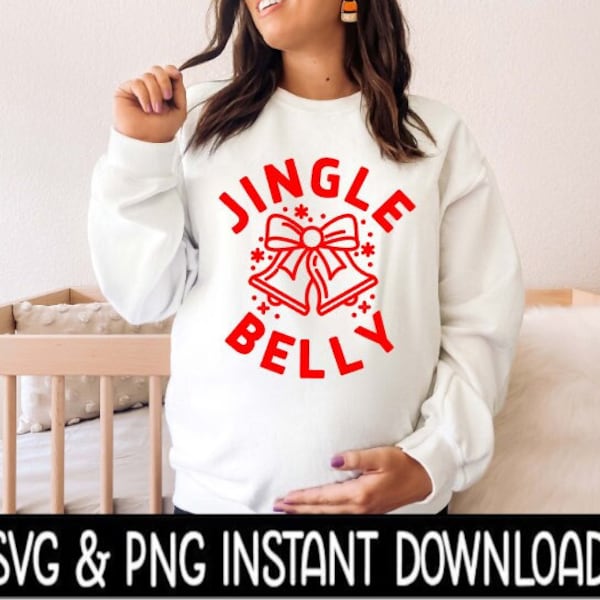 Jingle Belly SVG, Maternity PNG, Christmas Pregnancy Tee SVG, Instant Download, Cricut Cut Files, Silhouette Cut Files, Download, Print