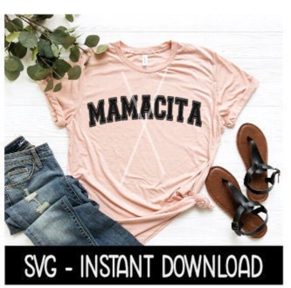 Download Mamacita Svg Tee Shirt Svg Files Instant Download Cricut Etsy