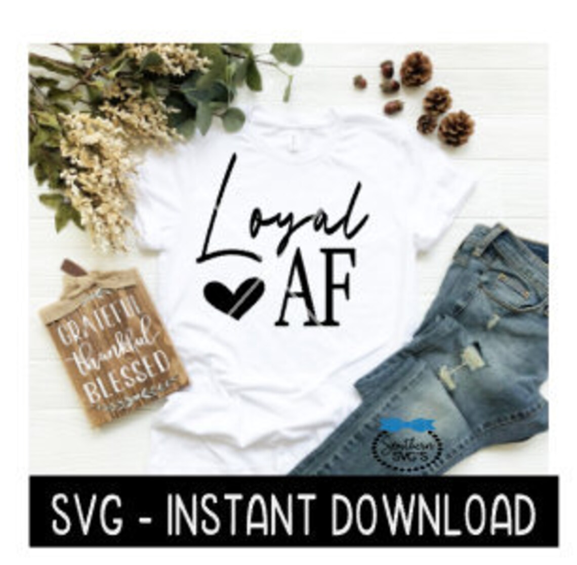 Download Loyal AF SvG Wine SVG File Tee Shirt SVG Instant Download | Etsy
