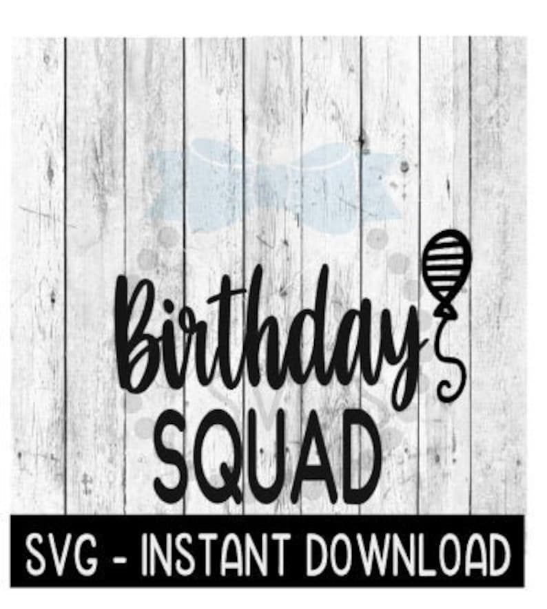 Download Birthday Squad Balloon SVG Funny Wine Tumbler Quotes SVG ...