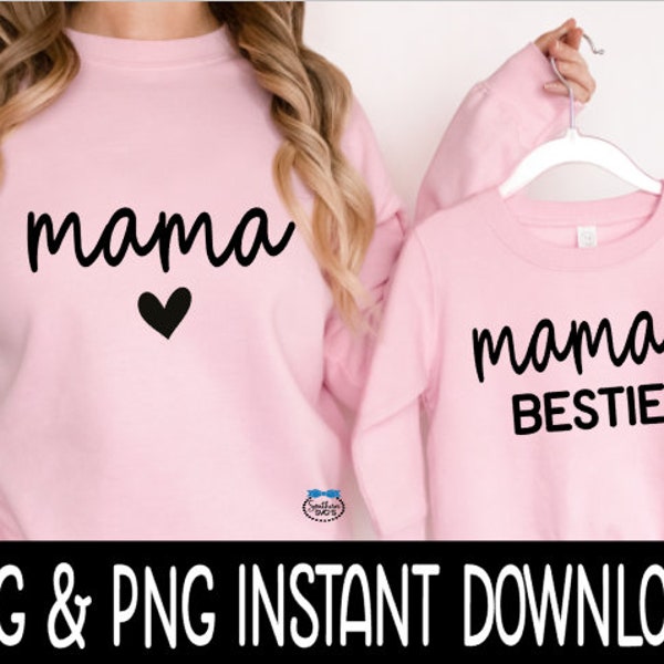 Mama And Mama's Bestie SVG, Mama & Mama's Girl PNG, Mom And Child Matching Tee SvG, Instant Download, Cricut Cut Files, Silhouette Cut Files