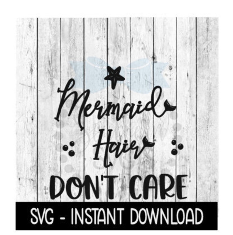 Download Mermaid Hair Dont Care SVG Funny Wine SVG Files Instant | Etsy