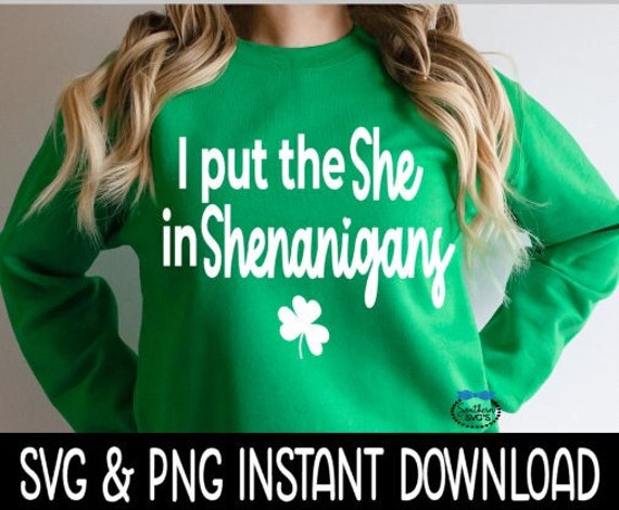 png,dxf jpg Cricut cut file svg I Put The She In Shenanigans Instant Digital Download Silhouette cut file png,dxf jpg Cricut cut file svg I Put The She In Shenanigans Instant Digital Download Silhouette cut file
