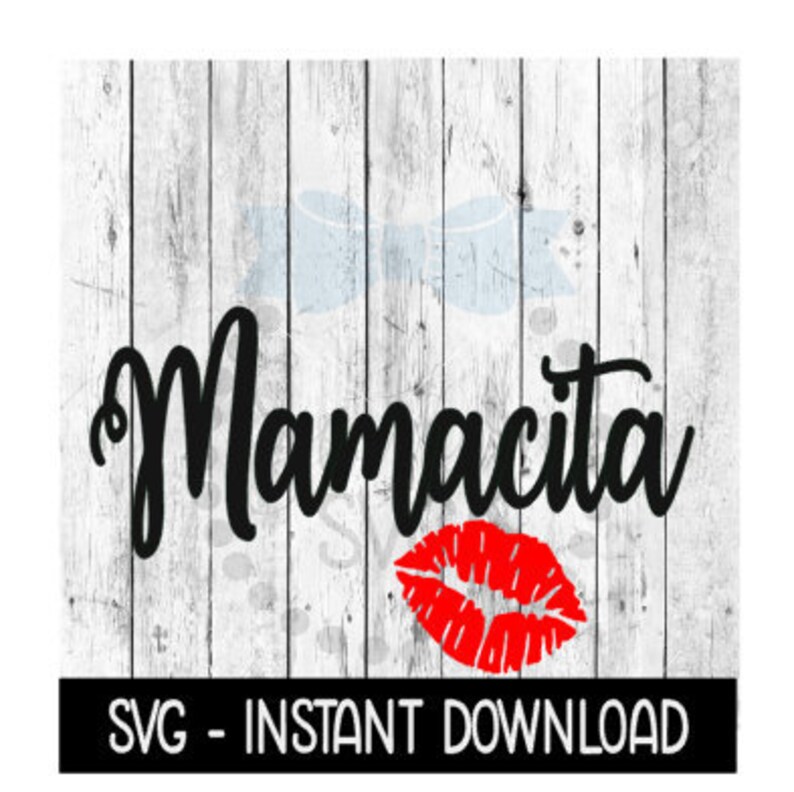 Free Free Mamacita Svg 931 SVG PNG EPS DXF File