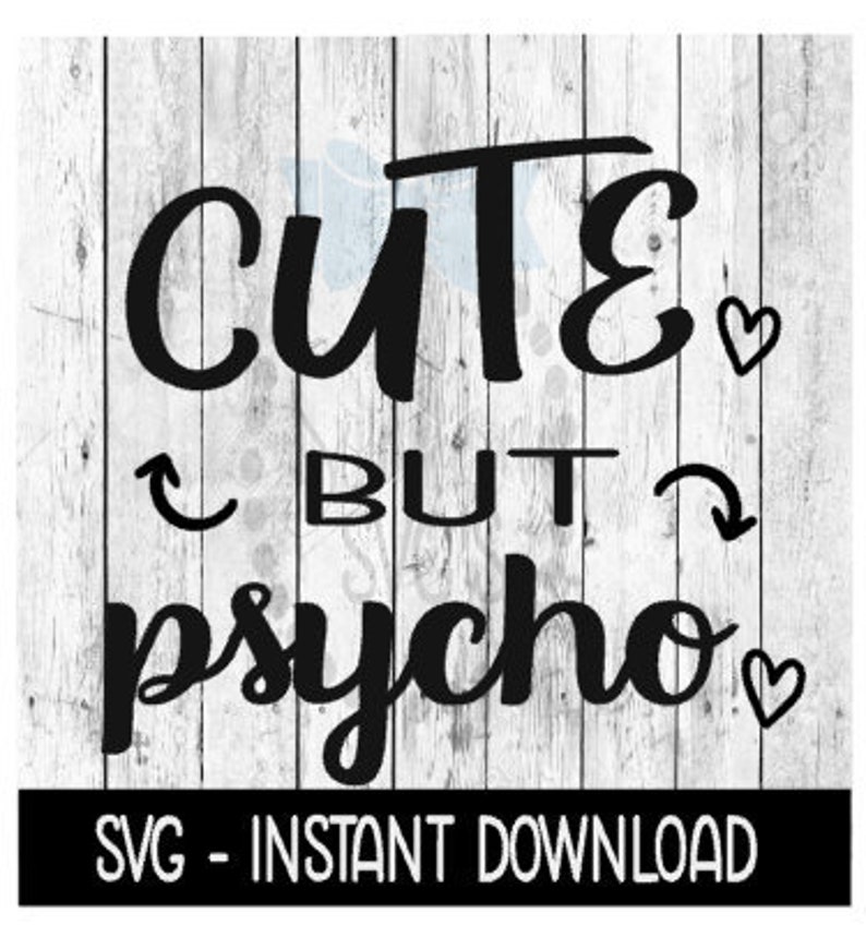 Download Cute But Psycho SVG SVG Files Instant Download Cricut Cut ...