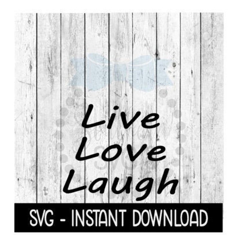 Download Live Love Laugh SVG Files Instant Download Cricut Cut ...