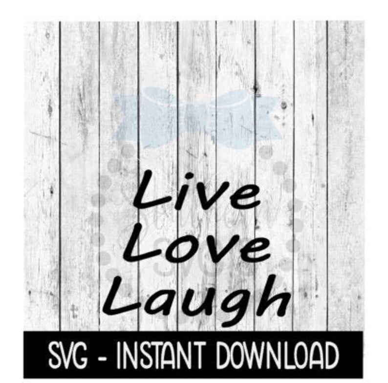 Free Free 263 Live Laugh Love Svg Free SVG PNG EPS DXF File