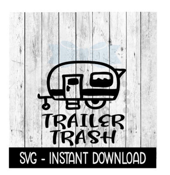 Free Free Trailer Trash Svg Free 278 SVG PNG EPS DXF File