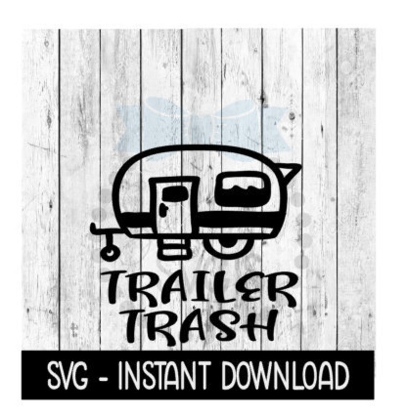 Free Free Trailer Trash Free Svg 391 SVG PNG EPS DXF File