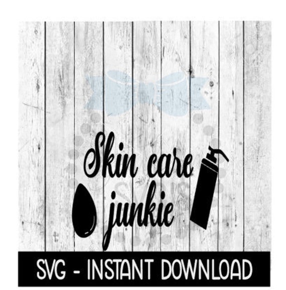 Skin Care Junkie SVG Makeup Bag SVG Files SVG Instant Etsy