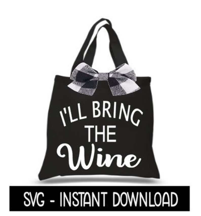 Download I'll Bring The Wine SVG Funny Wine SVG Tote Tee Shirt | Etsy