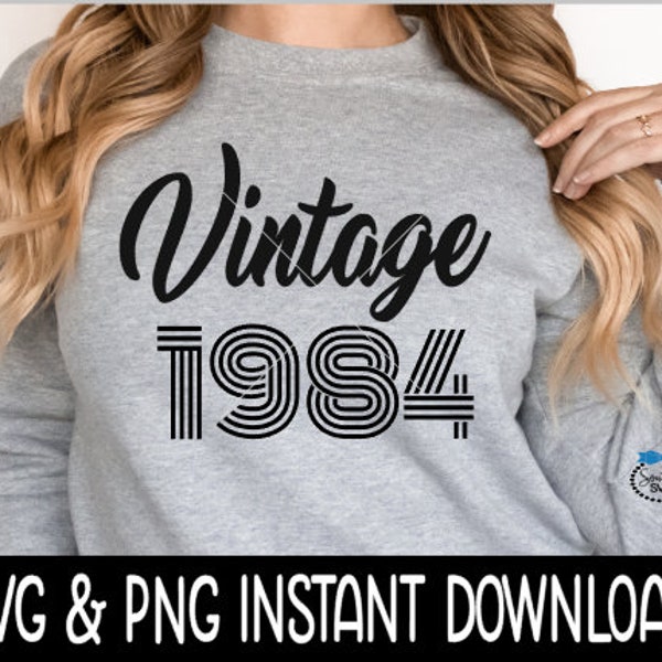 Vintage 1984 Birthday SVG, Vintage 1984 Birthday PNG File, Tee Shirt SvG Instant Download, Cricut Cut File, Silhouette Cut File, Printable