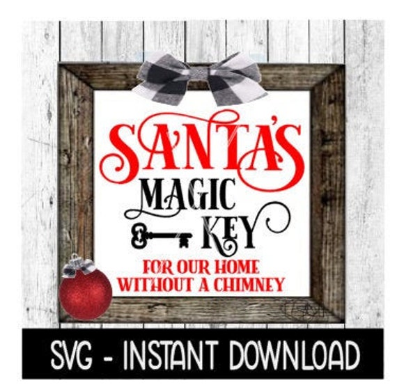 Download Christmas Svg Santa S Magic Key Farmhouse Sign Svg Files Etsy PSD Mockup Templates