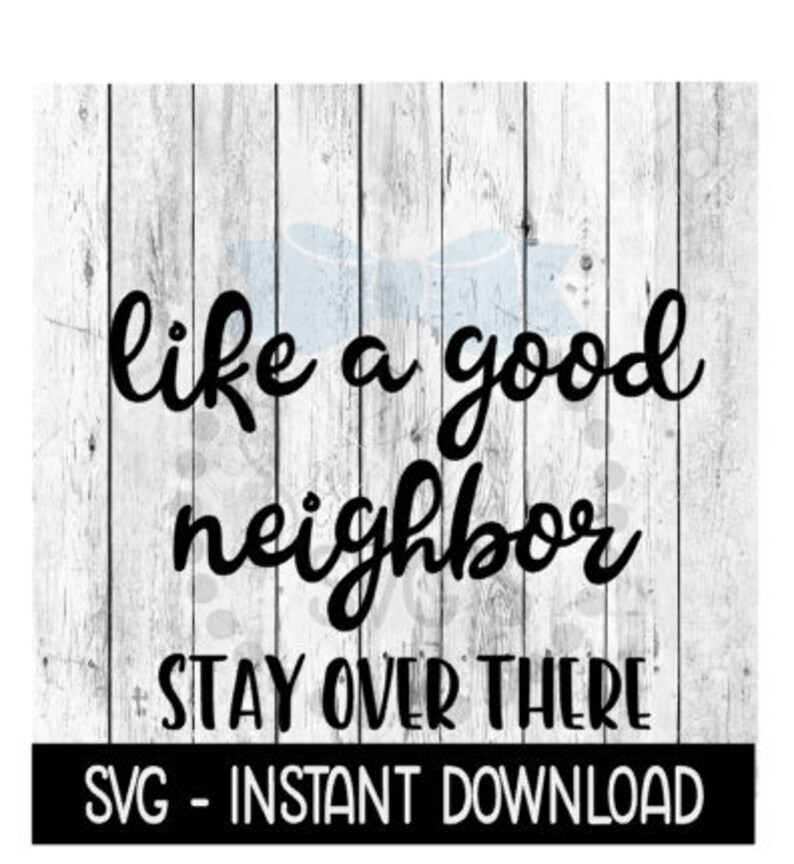 Free Free Like A Good Neighbor Svg 382 SVG PNG EPS DXF File
