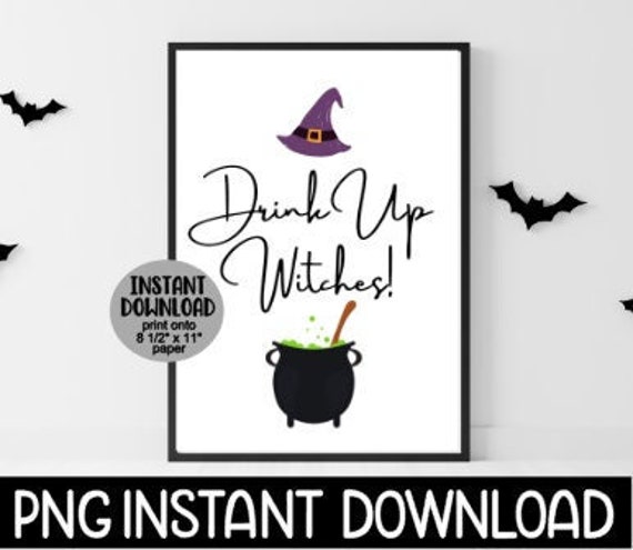 Drink up Witches Printable Sign Witches Sign 