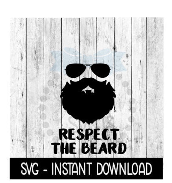 Download Respect The Beard SVG Father's Day Beer Cup SVG Files | Etsy