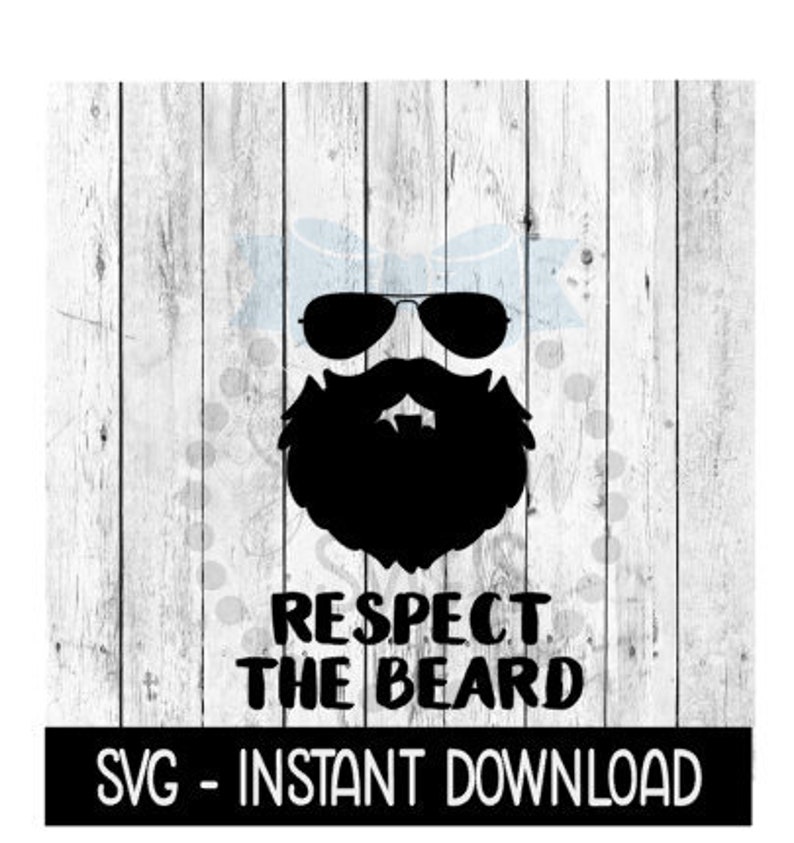 Download Respect The Beard SVG Father's Day Beer Cup SVG Files | Etsy