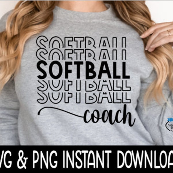 Softball Coach SVG, Softball Coach PNG, Instant Download, Cricut Cut File, Silhouette Cut File, Download, Sublimation Print, Waterslide