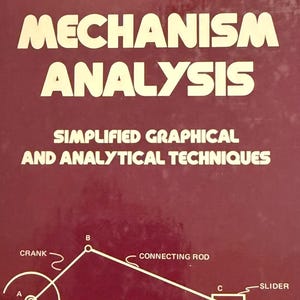 May include: A maroon hardcover textbook titled Mechanism Analysis: Simplified Graphical and Analytical Techniques by Lyndon O. Barton. The cover features a white line diagram of a mechanical crank, connecting rod, and slider mechanism.