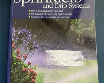 Ortho’s All About Sprinklers and Drip Systems 1998 Gardening Irrigation Guide Book Homestead Garden Planning DIY Watering System