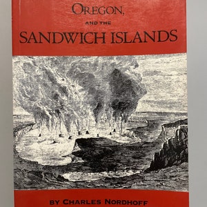 Northern California Oregon and Sandwich Islands
