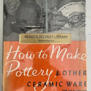 How to Make Pottery & Other Ceramic Ware Vintage 127 pages