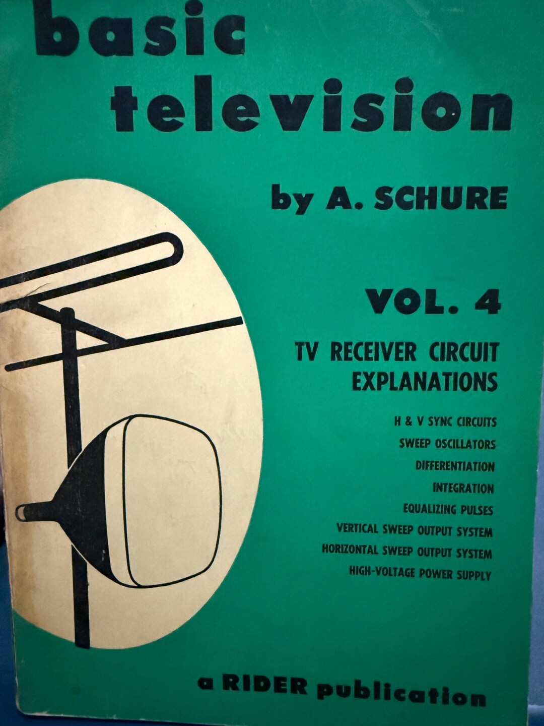 Vintage 1958 Basic Television Vol 4 TV Receiver Circuit Explanations ...