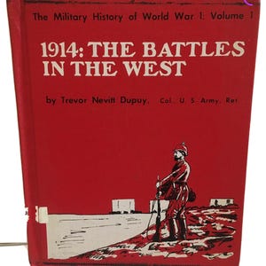 World War 1 Military History 1914 the Battles in the West former library copy a military history of WW1 volume 1 library copy