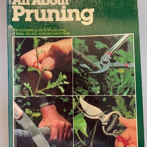 May include: A book titled "All About Pruning" with a green cover and the Ortho Books logo. The book cover features four images of hands pruning plants with different tools.