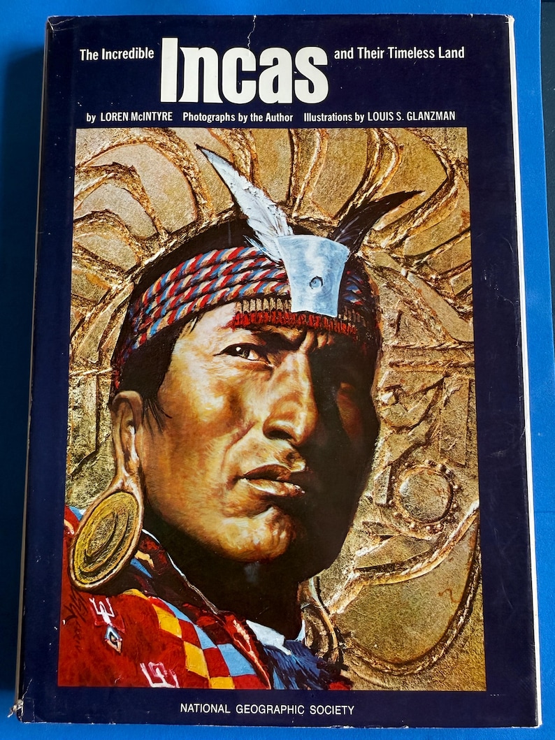 The Incredible Incas and Their Timeless Land National Geographic ...