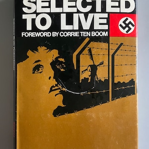 Selected to live by Dobschiner foreword by Corrie ten Boom