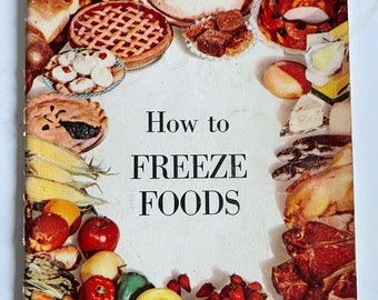 How to Freeze Foods Homesteading Gardens vintage booklet